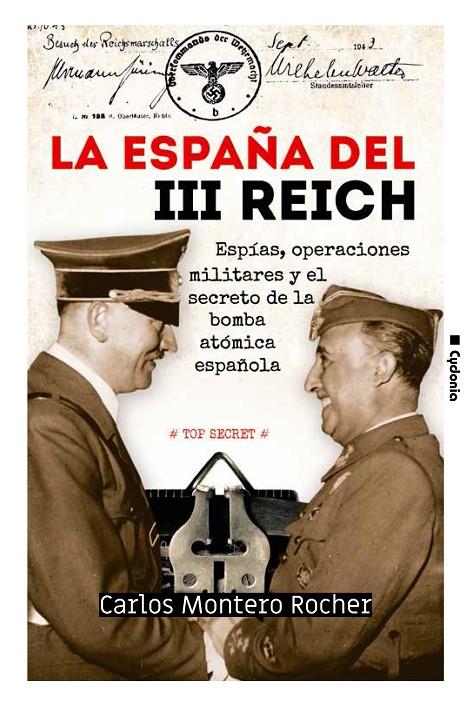 La España del III Reich | 9788494981647 | Montero Rocher, Carlos | Librería Castillón - Comprar libros online Aragón, Barbastro