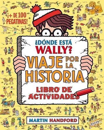 ¿Dónde está Wally? Viaje por la historia | 9788416075799 | Handford, Martin | Librería Castillón - Comprar libros online Aragón, Barbastro