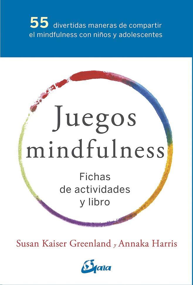 Juegos mindfulness (Pack) | 9788484457381 | Kaiser Greenland, Susan/Harris, Annaka | Librería Castillón - Comprar libros online Aragón, Barbastro
