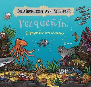 Pezqueñín, el pequeño aventurero | 9788469641514 | Donaldson, Julia | Librería Castillón - Comprar libros online Aragón, Barbastro