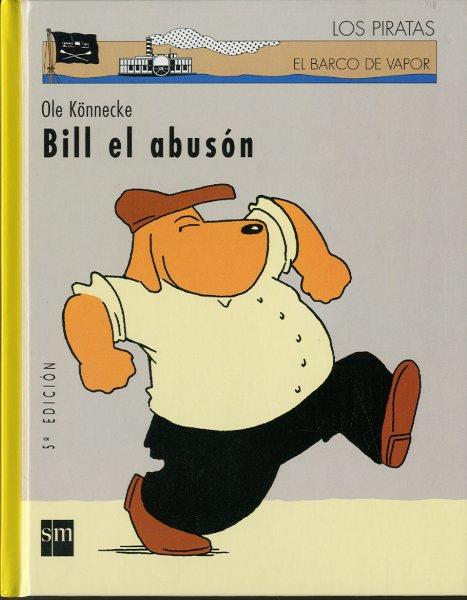 BILL EL ABUSON (PIRATAS) | 9788434894143 | KÖNNECKE, OLE | Librería Castillón - Comprar libros online Aragón, Barbastro