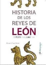 Historia de los reyes de León | 9788416610105 | Chao Prieto, Ricardo | Librería Castillón - Comprar libros online Aragón, Barbastro