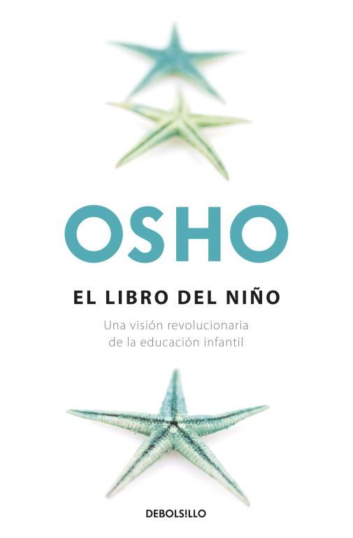 El libro del niño (Fundamentos para una nueva humanidad) | 9788499895024 | OSHO | Librería Castillón - Comprar libros online Aragón, Barbastro