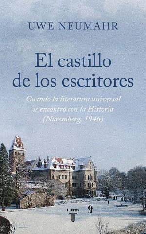 El castillo de los escritores | 9788430626588 | Neumahr, Uwe | Librería Castillón - Comprar libros online Aragón, Barbastro