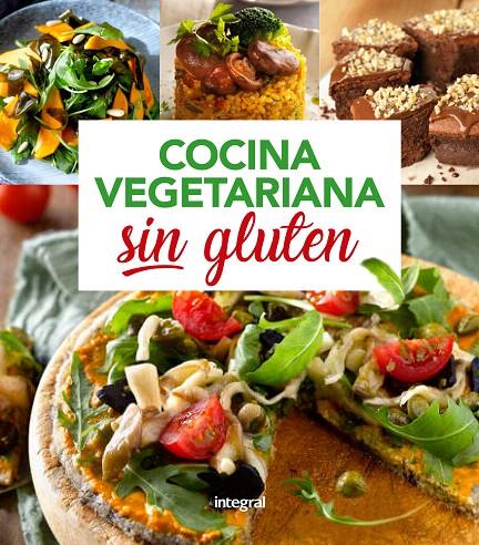 Cocina vegetariana sin gluten | 9788491181286 | , REDACCION RBA LIBROS, S.A. | Librería Castillón - Comprar libros online Aragón, Barbastro