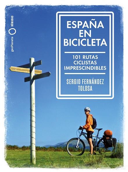 España en bicicleta | 9788408216667 | Fernández Tolosa, Sergio | Librería Castillón - Comprar libros online Aragón, Barbastro