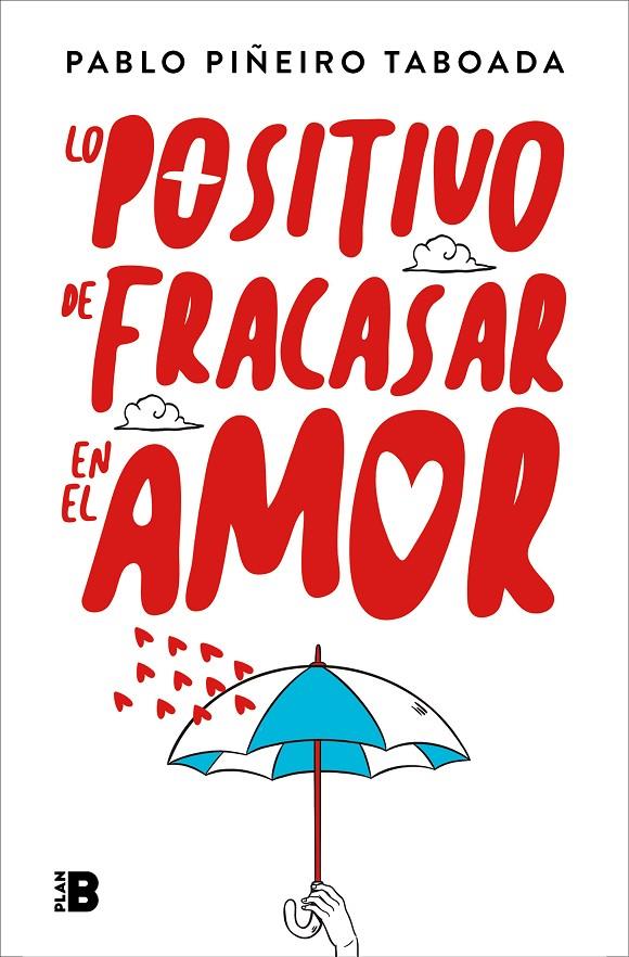 Lo positivo de fracasar en el amor | 9788417809355 | Piñeiro, pablo | Librería Castillón - Comprar libros online Aragón, Barbastro