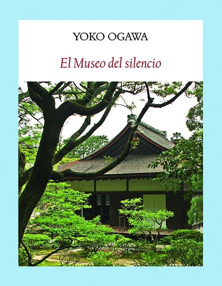 El museo del silencio | 9788494238079 | Ogawa, Yoko | Librería Castillón - Comprar libros online Aragón, Barbastro