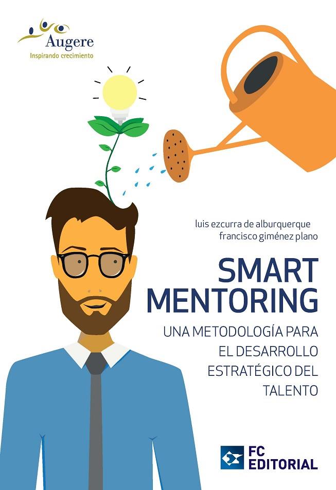 Smart Mentoring | 9788416671168 | Ezcurra de Alburquerque, Luis ; Giménez Plano, Francisco | Librería Castillón - Comprar libros online Aragón, Barbastro