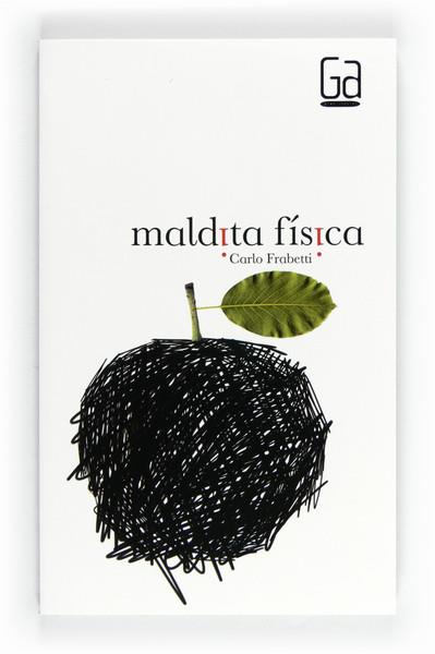 MALDITA FISICA - GRAN ANGULAR 293 | 9788467553154 | FRABETTI, CARLO | Librería Castillón - Comprar libros online Aragón, Barbastro