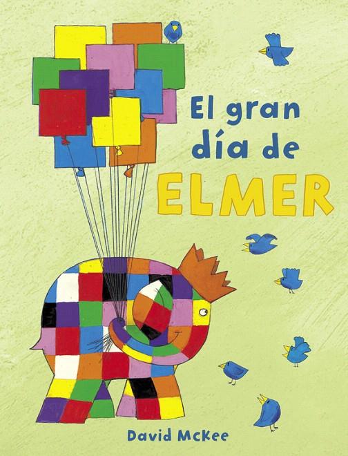 El gran día de Elmer (Elmer) | 9788448851897 | McKee, David | Librería Castillón - Comprar libros online Aragón, Barbastro