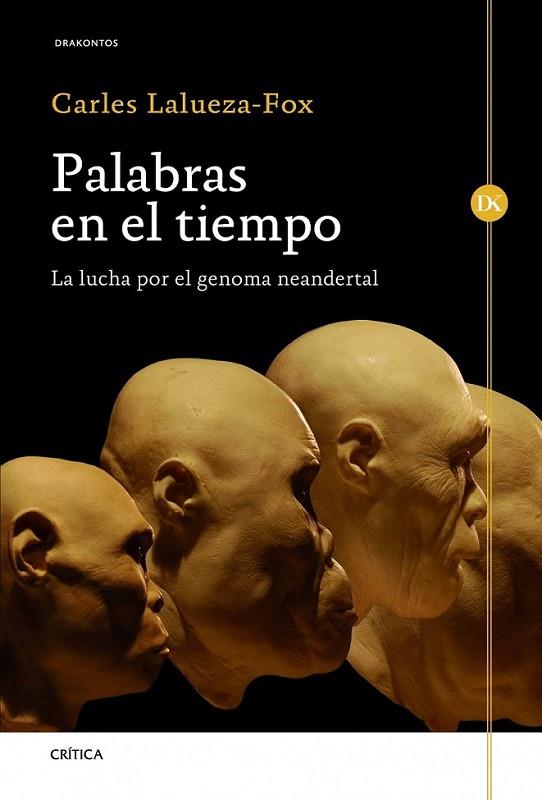 Palabras en el tiempo | 9788498924541 | Lalueza-Fox, Carles | Librería Castillón - Comprar libros online Aragón, Barbastro