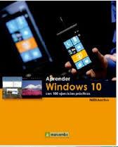 Aprender Windows 10 con 100 ejercicios prácticos | 9788426722775 | MEDIAactive | Librería Castillón - Comprar libros online Aragón, Barbastro