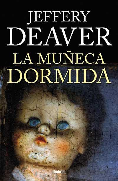 MUÑECA DORMIDA, LA | 9788492915200 | DEAVER, JEFFERY | Librería Castillón - Comprar libros online Aragón, Barbastro