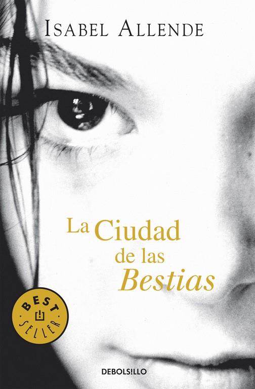 CIUDAD DE LAS BESTIAS, LA (DEBOLSILLO) | 9788497935692 | Isabel Allende | Librería Castillón - Comprar libros online Aragón, Barbastro