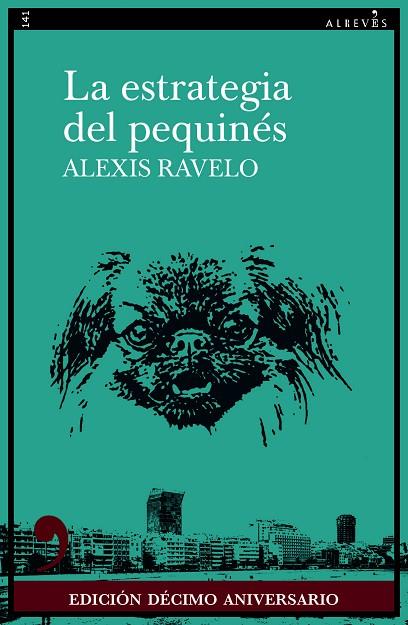 La estrategia del pequinés (10º aniversario) | 9788418584961 | Ravelo, Alexis | Librería Castillón - Comprar libros online Aragón, Barbastro