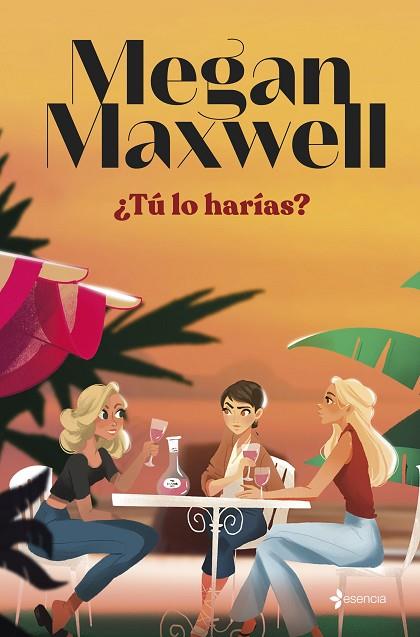 ¿Tú lo harías? | 9788408279181 | Maxwell, Megan | Librería Castillón - Comprar libros online Aragón, Barbastro
