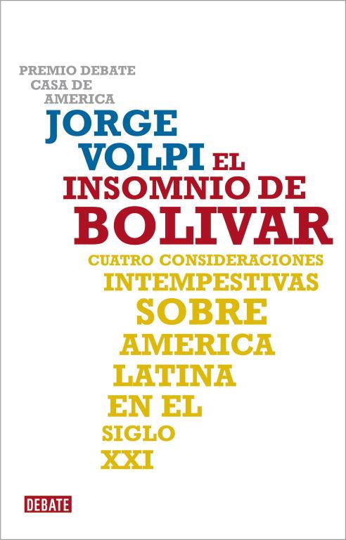 INSOMNIO DE BOLIVAR, EL | 9788483068625 | VOLPI, JORGE | Librería Castillón - Comprar libros online Aragón, Barbastro