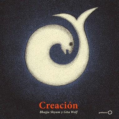 Creación | 9788408214014 | Shyam, Bhajju/Wolf, Gita | Librería Castillón - Comprar libros online Aragón, Barbastro