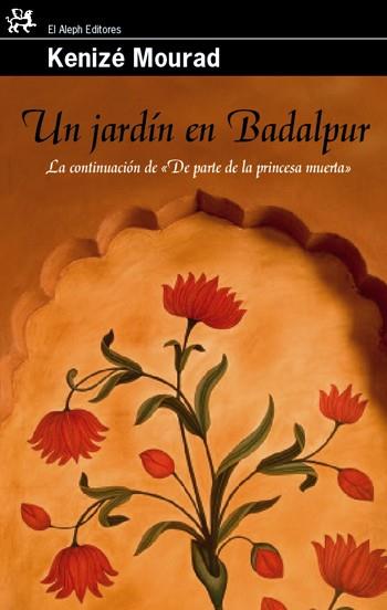 UN JARDÍN EN BADALPUR | 9788476698648 | MOURAD, KENIZE | Librería Castillón - Comprar libros online Aragón, Barbastro