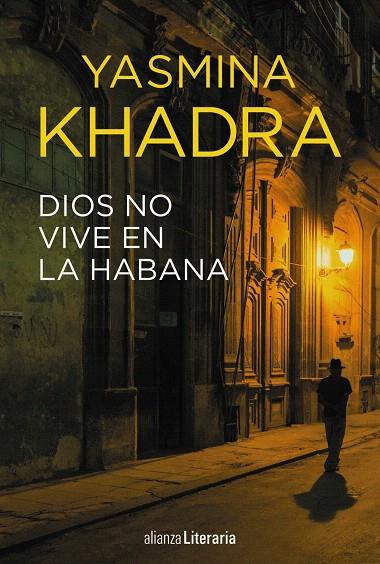 Dios no vive en La Habana | 9788491048718 | Khadra, Yasmina | Librería Castillón - Comprar libros online Aragón, Barbastro