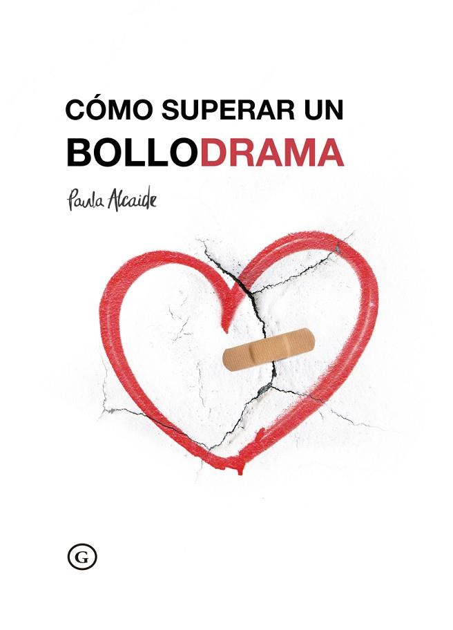 Cómo superar un Bollodrama | 9788417319588 | Alcaide Paula | Librería Castillón - Comprar libros online Aragón, Barbastro