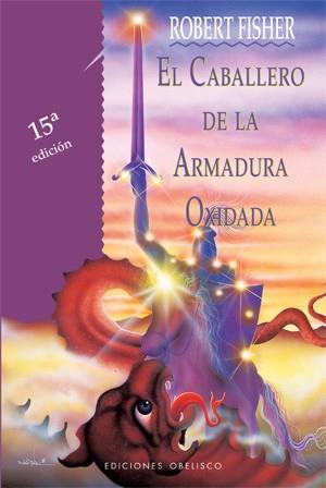 CABALLERO DE LA ARMADURA OXIDADA (TELA) | 9788477206019 | FISHER, ROBERT | Librería Castillón - Comprar libros online Aragón, Barbastro