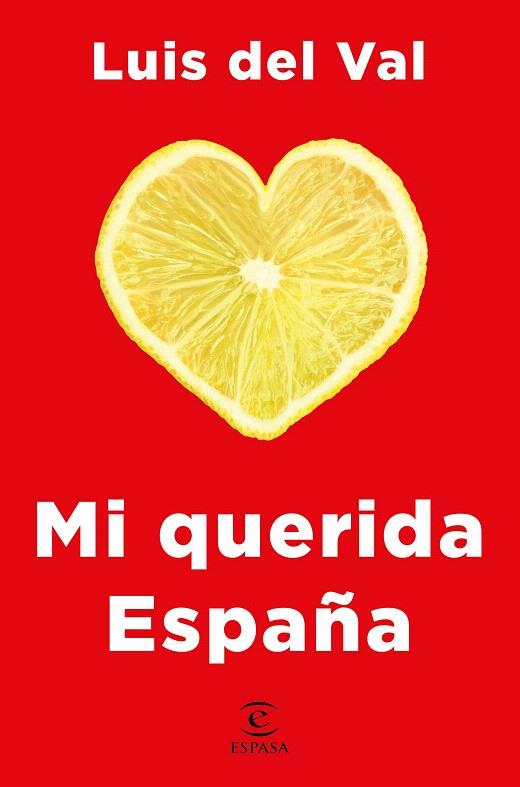 Mi querida España | 9788467052411 | Val, Luis del | Librería Castillón - Comprar libros online Aragón, Barbastro