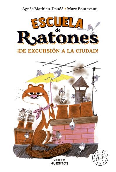 Escuela de ratones : ¡De excursión a la ciudad! | 9788418733857 | Mathieu-Daudé, Agnès | Librería Castillón - Comprar libros online Aragón, Barbastro