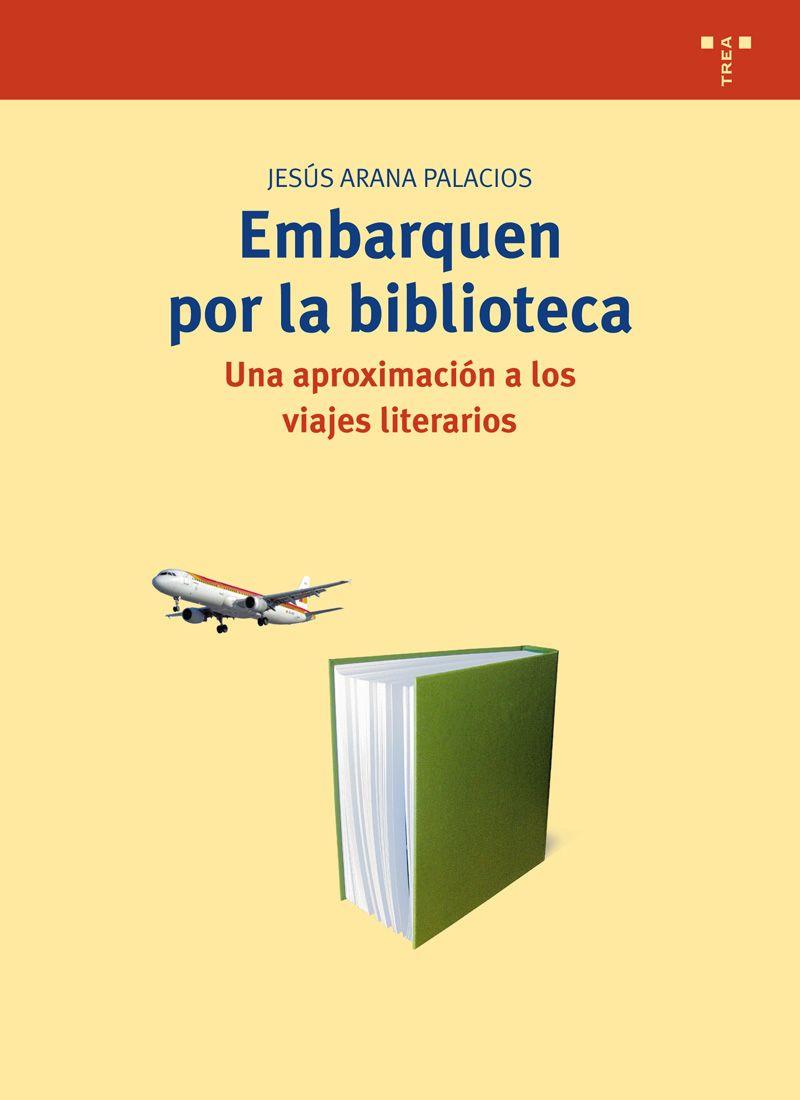 Embarquen por la biblioteca | 9788497047203 | Arana Palacios, Jesús | Librería Castillón - Comprar libros online Aragón, Barbastro