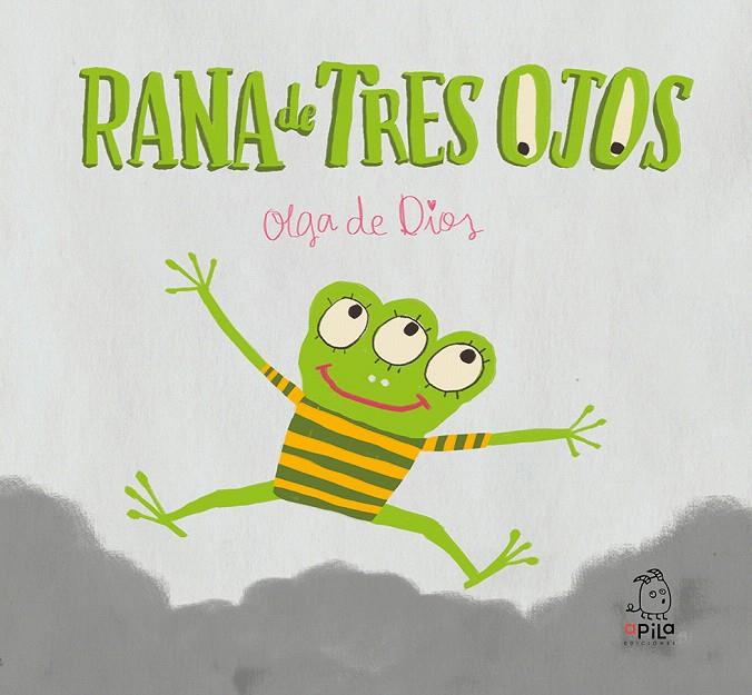 Rana de Tres Ojos | 9788417028053 | de Dios Ruiz, Olga | Librería Castillón - Comprar libros online Aragón, Barbastro