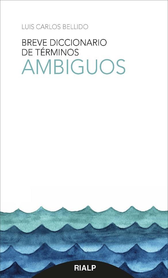Breve diccionario de términos ambiguos | 9788432149559 | Bellido del Pino, Luis Carlos | Librería Castillón - Comprar libros online Aragón, Barbastro