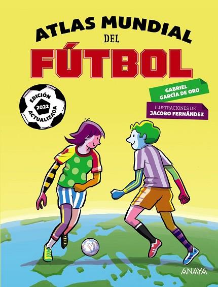 Atlas mundial del fútbol | 9788414318737 | García de Oro, Gabriel | Librería Castillón - Comprar libros online Aragón, Barbastro