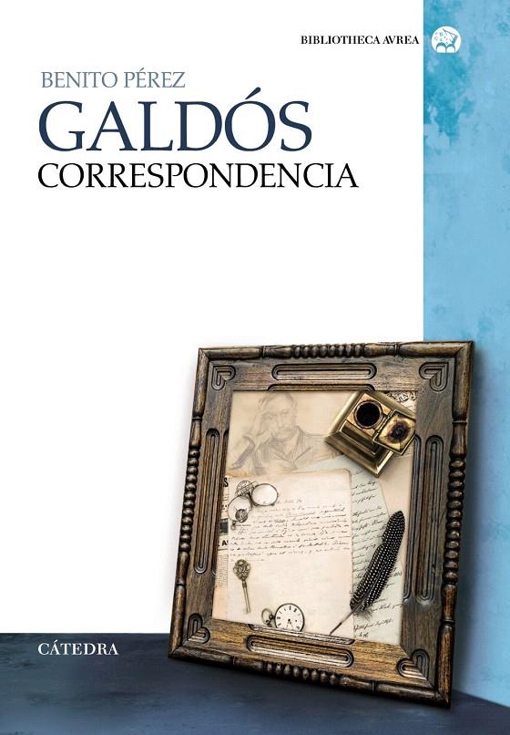 Correspondencia | 9788437634524 | Pérez Galdós, Benito | Librería Castillón - Comprar libros online Aragón, Barbastro