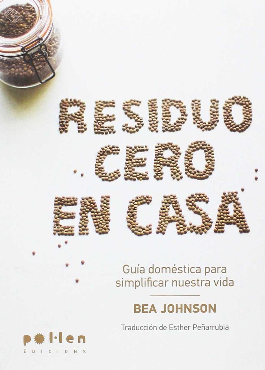 Residuo Cero en casa | 9788416828180 | Johnson, Bea | Librería Castillón - Comprar libros online Aragón, Barbastro