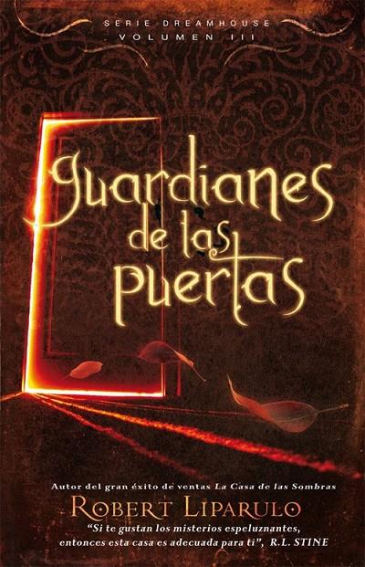 GUARDIANES DE LAS PUERTAS - DREAMHOUSE 3 | 9788423698592 | LIPARULO, ROBERT | Librería Castillón - Comprar libros online Aragón, Barbastro