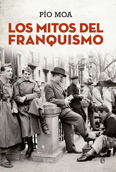 Los mitos del franquismo | 9788490607299 | Moa, Pío | Librería Castillón - Comprar libros online Aragón, Barbastro