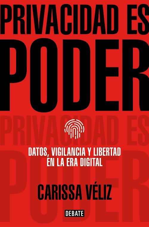 Privacidad es poder | 9788418056680 | Véliz, Carissa | Librería Castillón - Comprar libros online Aragón, Barbastro