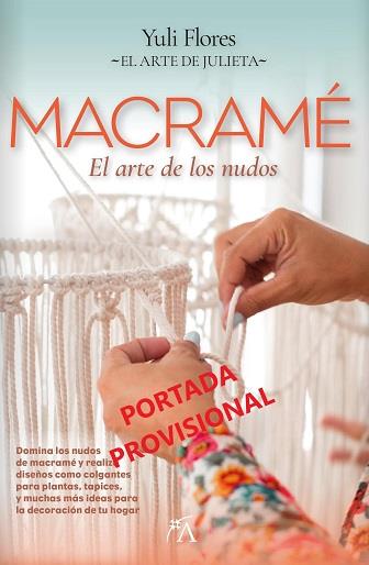 MACRAMÉ | 9788411312998 | FLORES, YULI | Librería Castillón - Comprar libros online Aragón, Barbastro