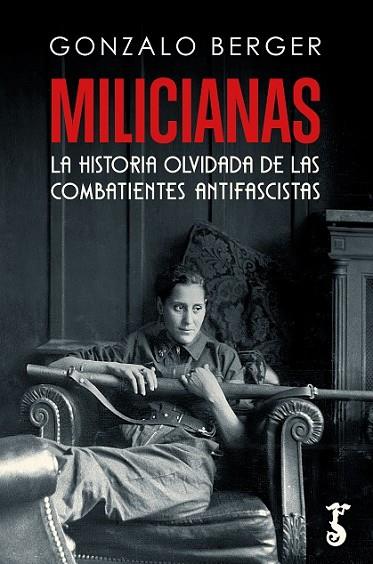 MILICIANAS | 9788419018151 | BERGER, GONZALO | Librería Castillón - Comprar libros online Aragón, Barbastro