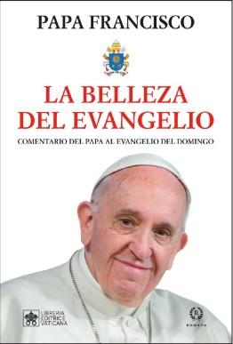 LA BELLEZA DEL EVANGELIO | 9788419240002 | PAPA FRANCISCO | Librería Castillón - Comprar libros online Aragón, Barbastro