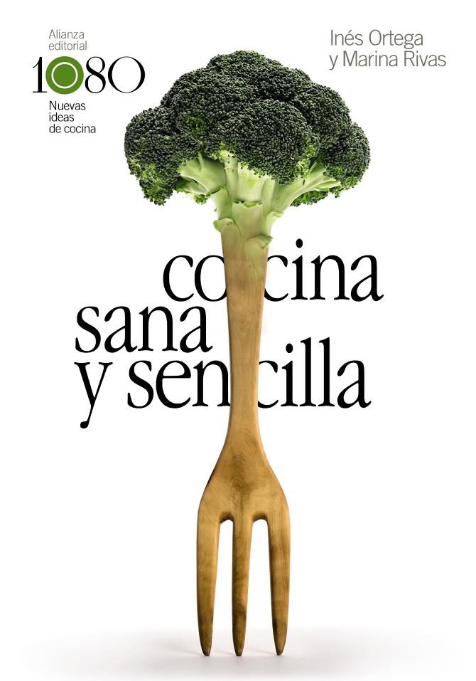 Cocina sana y sencilla | 9788491815969 | Ortega, Inés/Rivas, Marina | Librería Castillón - Comprar libros online Aragón, Barbastro