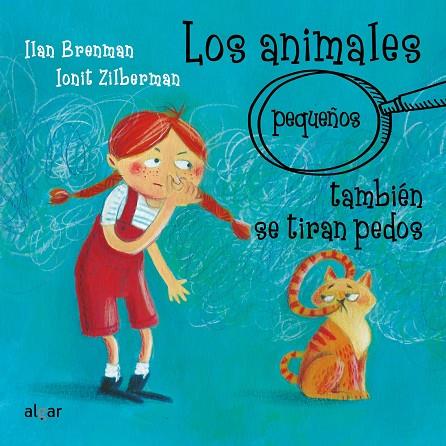 Los animales (pequeños) también se tiran pedos | 9788491426066 | Brenman, Ilan ; Zilberman, Ionit | Librería Castillón - Comprar libros online Aragón, Barbastro