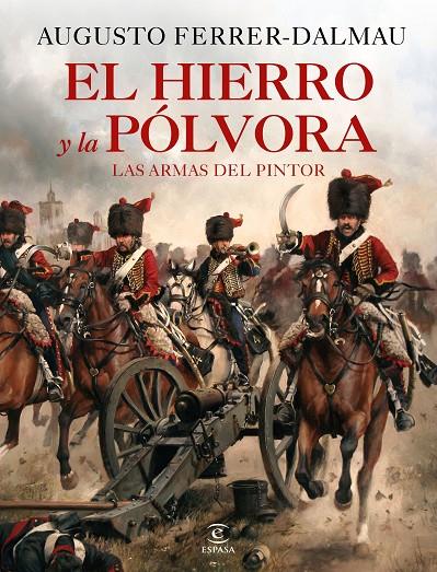 El hierro y la pólvora | 9788467060683 | Ferrer-Dalmau, Augusto | Librería Castillón - Comprar libros online Aragón, Barbastro