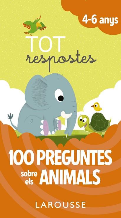 Tot respostes. 100 preguntes sobre els animals | 9788416984824 | Larousse Editorial | Librería Castillón - Comprar libros online Aragón, Barbastro