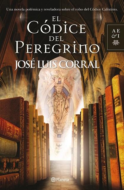 CÓDICE DEL PEREGRINO, EL | 9788408108986 | CORRAL LAFUENTE, JOSE LUIS | Librería Castillón - Comprar libros online Aragón, Barbastro