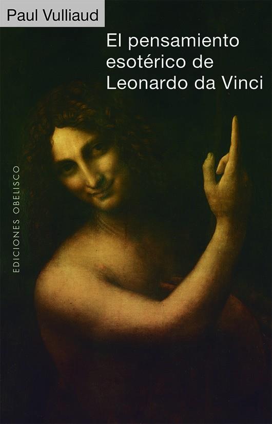 El pensamiento esotérico de Leonardo da Vinci | 9788491117711 | Vulliaud, Paul | Librería Castillón - Comprar libros online Aragón, Barbastro