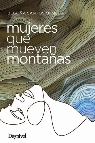 Mujeres que mueven montañas | 9788498296648 | Santos Olmeda, Begoña | Librería Castillón - Comprar libros online Aragón, Barbastro