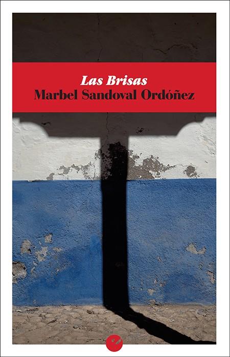 Las Brisas | 9788416876624 | Sandoval Ordóñez, Marbel | Librería Castillón - Comprar libros online Aragón, Barbastro