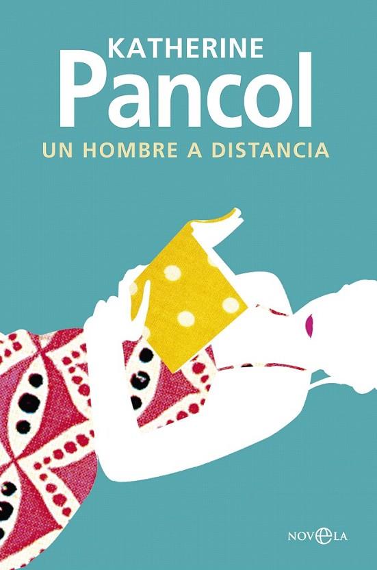 Un hombre a distancia | 9788490605646 | Pancol, Katherine | Librería Castillón - Comprar libros online Aragón, Barbastro